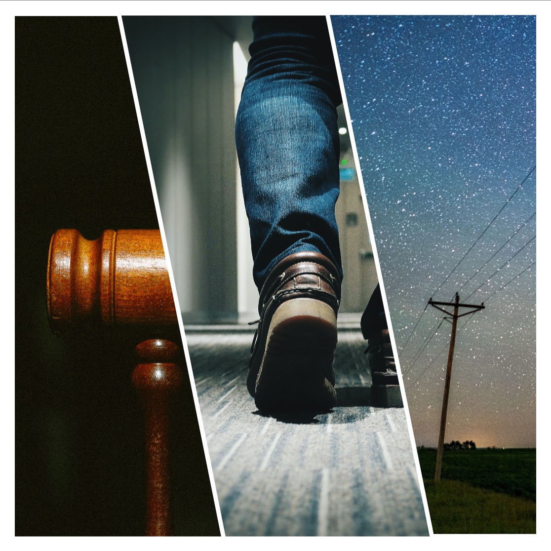 Three Images: Gavel, Man's Shoe Walking, Power Line Starry Night