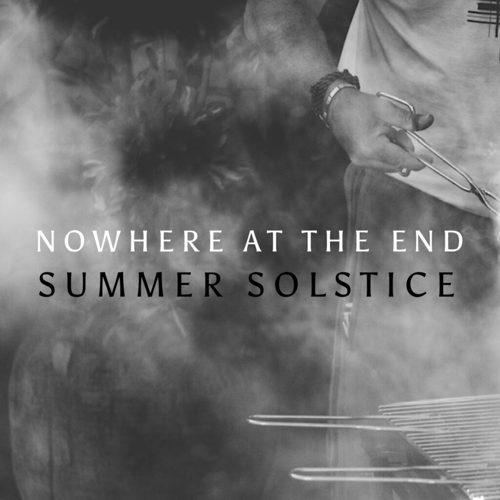 Nowhere at the End, Summer Solstice